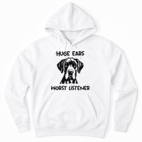 Great Dane Dog Huge Ears Worst Listener Hoodie