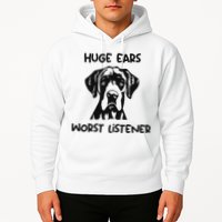 Great Dane Dog Huge Ears Worst Listener Hoodie