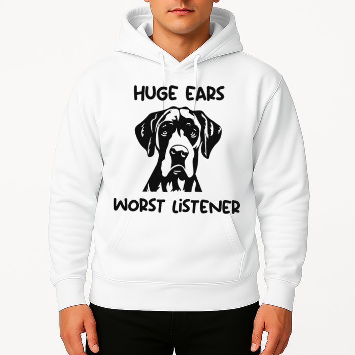 Great Dane Dog Huge Ears Worst Listener Hoodie