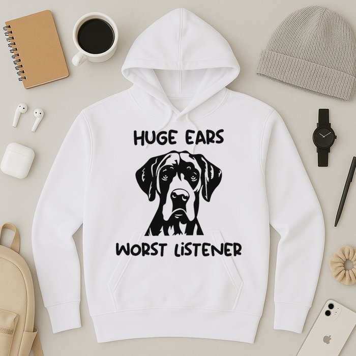 Great Dane Dog Huge Ears Worst Listener Hoodie
