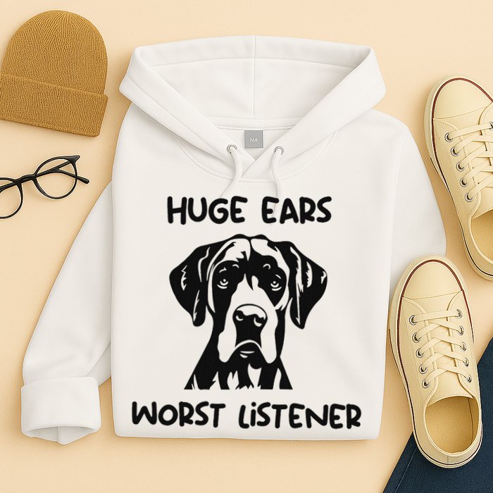 Great Dane Dog Huge Ears Worst Listener Hoodie