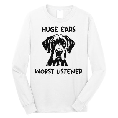 Great Dane Dog Huge Ears Worst Listener Long Sleeve Shirt