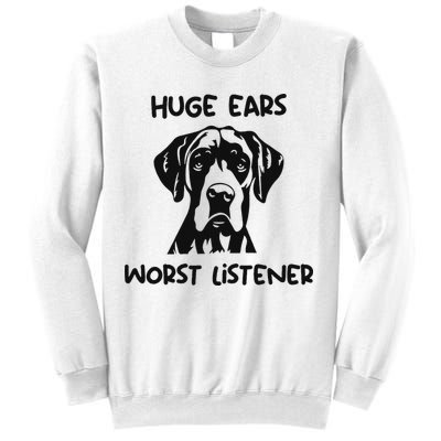 Great Dane Dog Huge Ears Worst Listener Sweatshirt