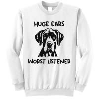 Great Dane Dog Huge Ears Worst Listener Sweatshirt