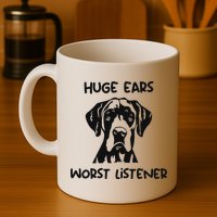 Great Dane Dog Huge Ears Worst Listener Mug