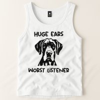 Great Dane Dog Huge Ears Worst Listener Tank Top