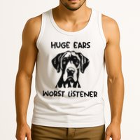 Great Dane Dog Huge Ears Worst Listener Tank Top