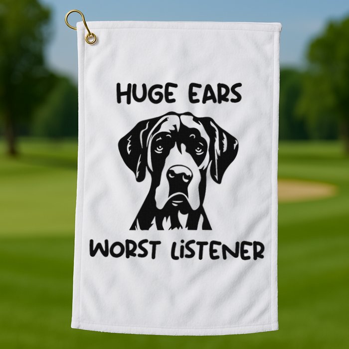 Great Dane Dog Huge Ears Worst Listener Golf Towel