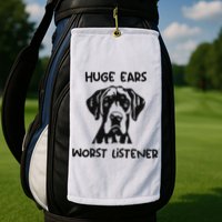 Great Dane Dog Huge Ears Worst Listener Golf Towel