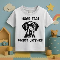 Great Dane Dog Huge Ears Worst Listener Toddler T-Shirt