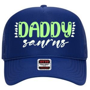 Green Daddysaurus Daddy Saurus Matching Family Rex Dinosaur Gift High Crown Mesh Back Trucker Hat