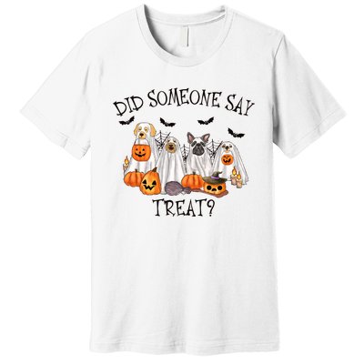 Ghost Dogs Did Someone Say Treat Premium T-Shirt