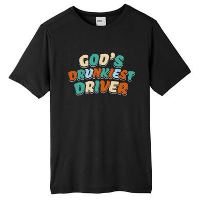 God Drunkest Driver Funny Driver Funny Meme Tall Fusion ChromaSoft Performance T-Shirt