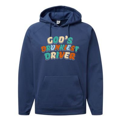 God Drunkest Driver Funny Driver Funny Meme Performance Fleece Hoodie