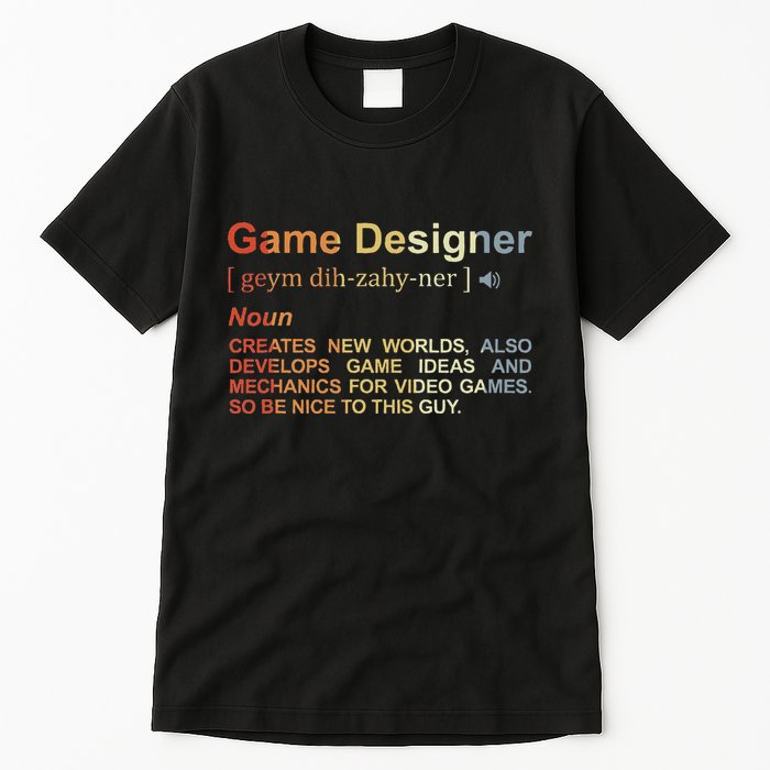 Game Designer Definition Game Programmer Game Dev Tall T-Shirt