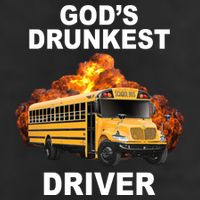 Gods Drunkest Driver Funny School Bus Cool Comfort Performance Bucket Hat