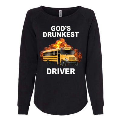 Gods Drunkest Driver Funny School Bus Womens California Wash Sweatshirt