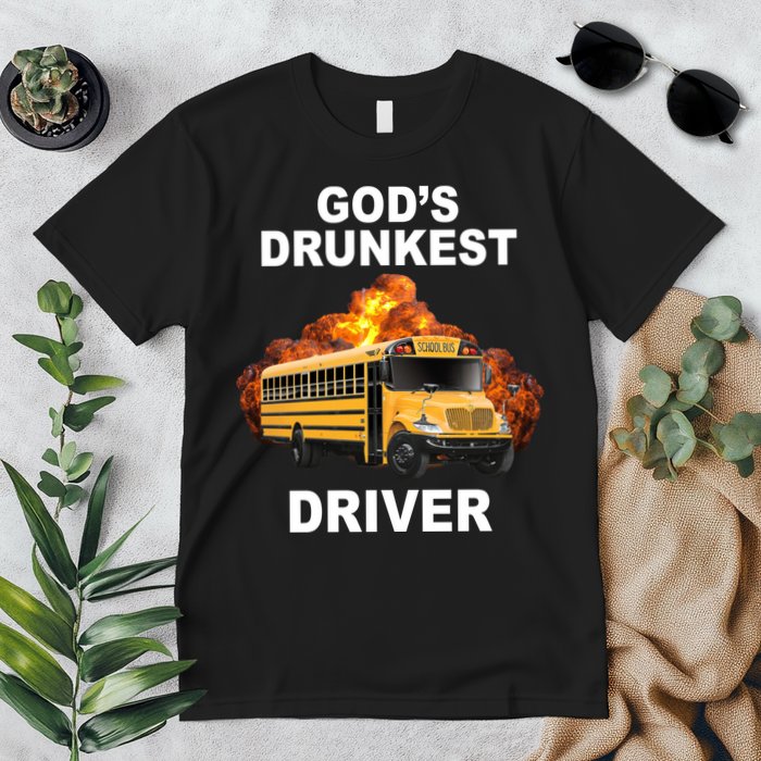 Gods Drunkest Driver Funny School Bus Premium T-Shirt