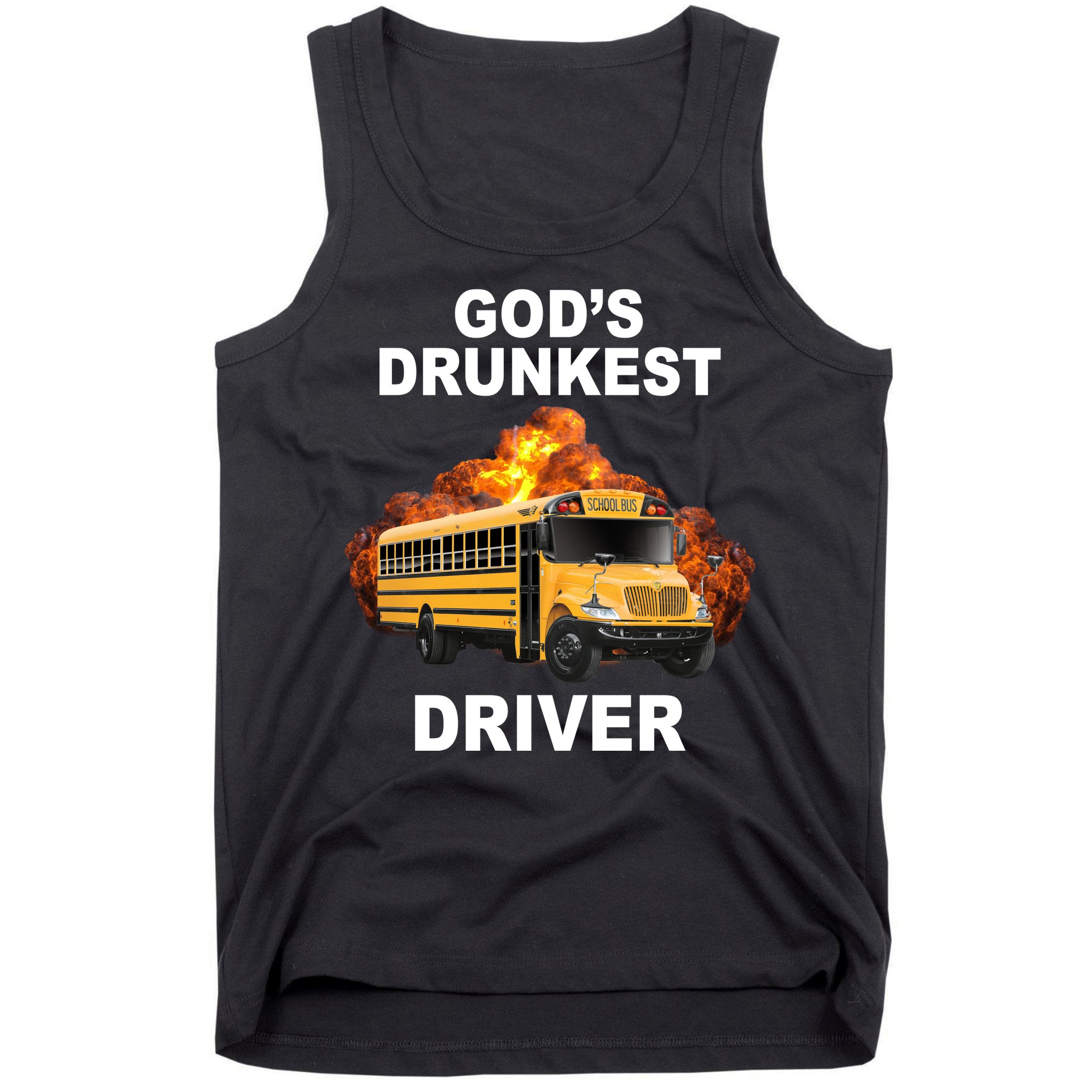 Gods Drunkest Driver Funny School Bus Tank Top