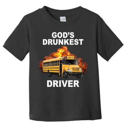 Gods Drunkest Driver Funny School Bus Toddler T-Shirt