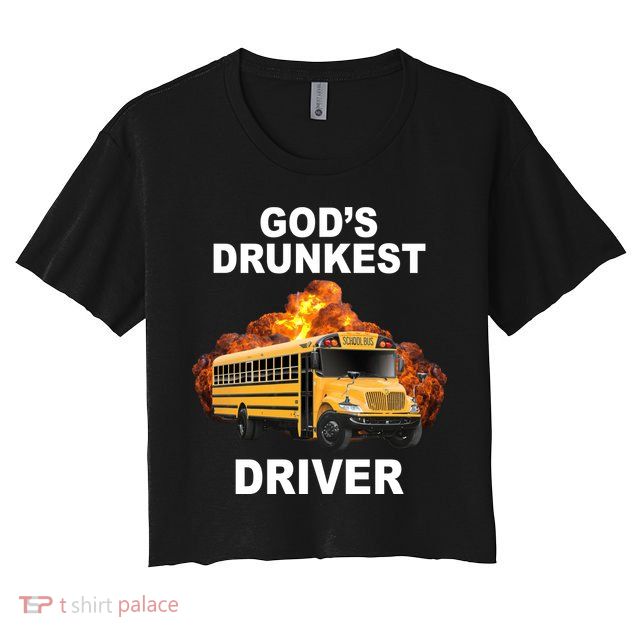 Gods Drunkest Driver Funny School Bus Crop Top