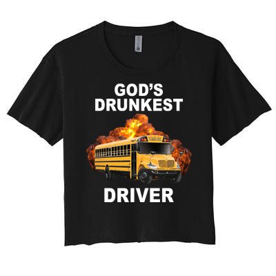 Gods Drunkest Driver Funny School Bus Women's Crop Top Tee