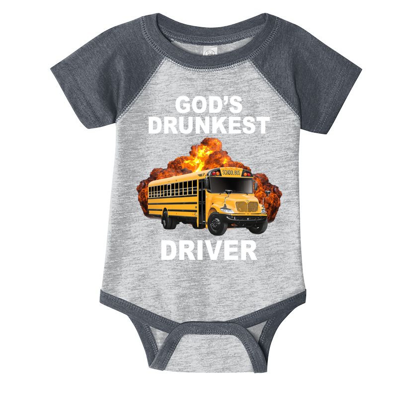 Gods Drunkest Driver Funny School Bus Infant Baby Jersey Bodysuit