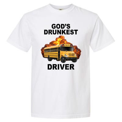 Gods Drunkest Driver Funny School Bus Garment-Dyed Heavyweight T-Shirt