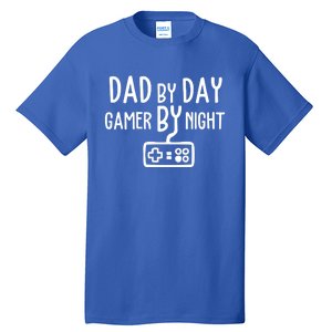 Gamer Dad Dad By Day Gamer By Night Funny Gaming Dad Great Gift Tall T-Shirt