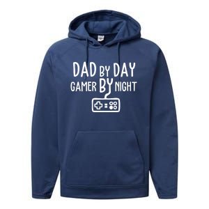 Gamer Dad Dad By Day Gamer By Night Funny Gaming Dad Great Gift Performance Fleece Hoodie