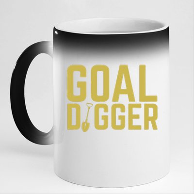 Goal Digger Design With Shovel Sales Team Motivational 11oz Black Color Changing Mug