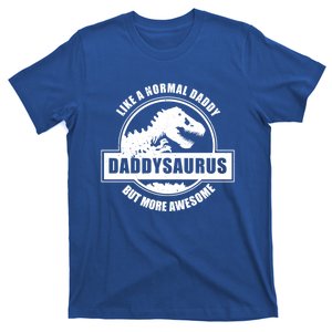 Grandpasaurus Daddysaurus Daddy FatherS Day Gift For Dad Gift T-Shirt