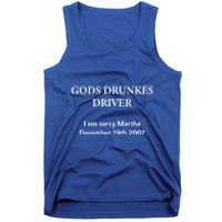 Gods Drunles Drives I Am Sorry Martha Tank Top