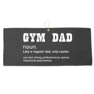 Gym Dad Difinition Like A Normal Dad Only Way Cooler Gift Large Microfiber Waffle Golf Towel