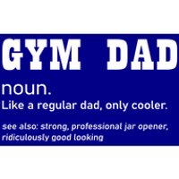 Gym Dad Difinition Like A Normal Dad Only Way Cooler Gift Bumper Sticker