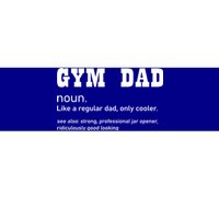 Gym Dad Difinition Like A Normal Dad Only Way Cooler Gift Bumper Sticker