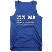 Gym Dad Difinition Like A Normal Dad Only Way Cooler Gift Tank Top