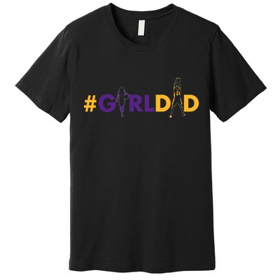 Girldad Girl Dad Father Of Daughters Girl Dad  Premium T-Shirt