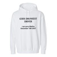 Gods Drunkest Driver December 2007 Garment-Dyed Fleece Hoodie