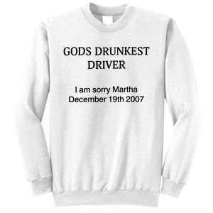 Gods Drunkest Driver December 2007 Sweatshirt