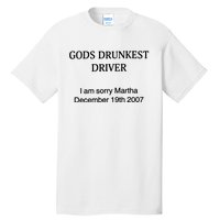 Gods Drunkest Driver December 2007 Tall T-Shirt