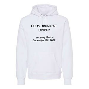 Gods Drunkest Driver December 2007 Premium Hoodie