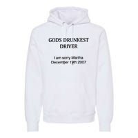 Gods Drunkest Driver December 2007 Premium Hoodie