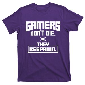 Gamers Dont Die They Respawn T-Shirt