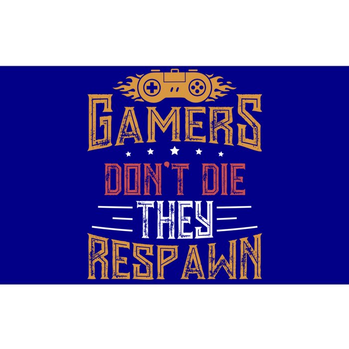 Gamers DonT Die They Respawn Next Level Gear And Accessories Gift Bumper Sticker