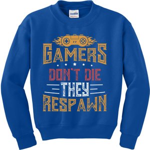 Gamers DonT Die They Respawn Next Level Gear And Accessories Gift Kids Sweatshirt