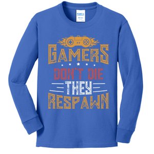 Gamers DonT Die They Respawn Next Level Gear And Accessories Gift Kids Long Sleeve Shirt