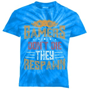 Gamers DonT Die They Respawn Next Level Gear And Accessories Gift Kids Tie-Dye T-Shirt