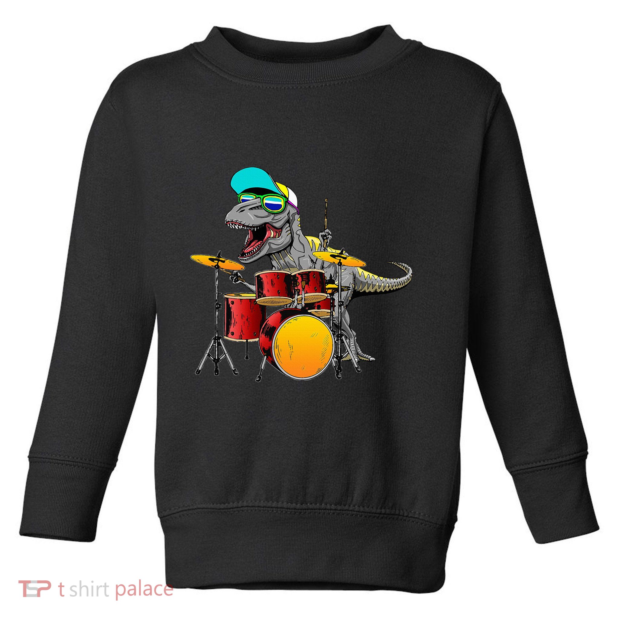 Great Dinosaurs Drums Music Playing Rex Design Toddler Sweatshirt