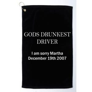 Gods Drunkest Driver I Am Sorry M.Ar.Tha December 19th 2007 Platinum Collection Golf Towel